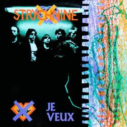 Strychnine : Je Veux